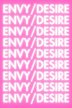 ENVY/DESIRE: A Breakdown 